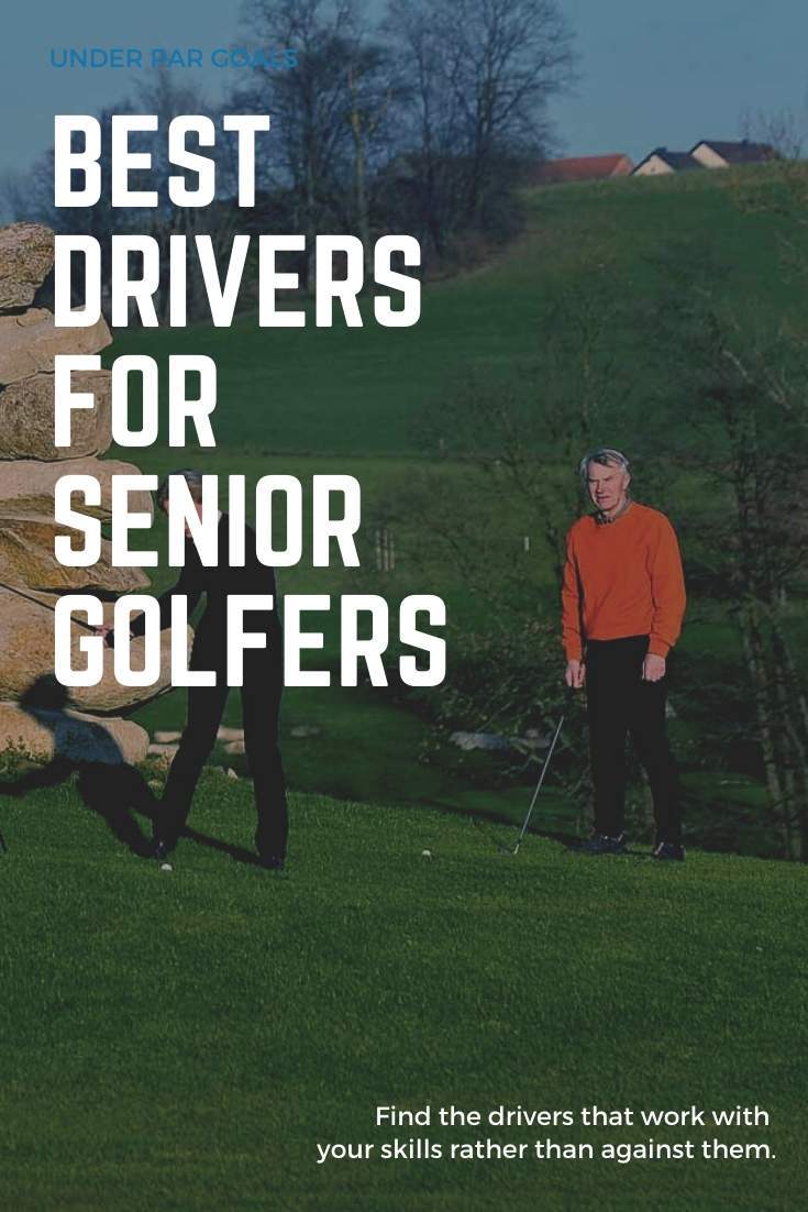 Best Drivers For Senior Golfers